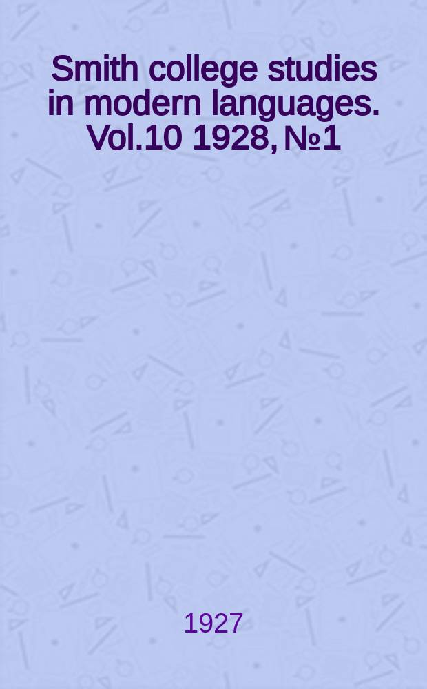 Smith college studies in modern languages. Vol.10 1928, №1 : La pensée religieuse de Rousseau ...