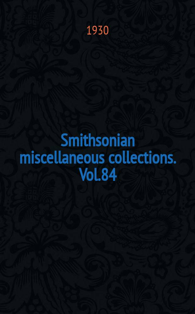 Smithsonian miscellaneous collections. Vol.84 : A history of applied entomology