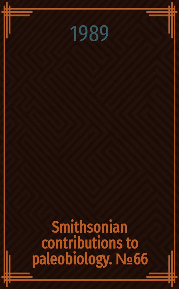 Smithsonian contributions to paleobiology. №66 : The autochthonous North ...