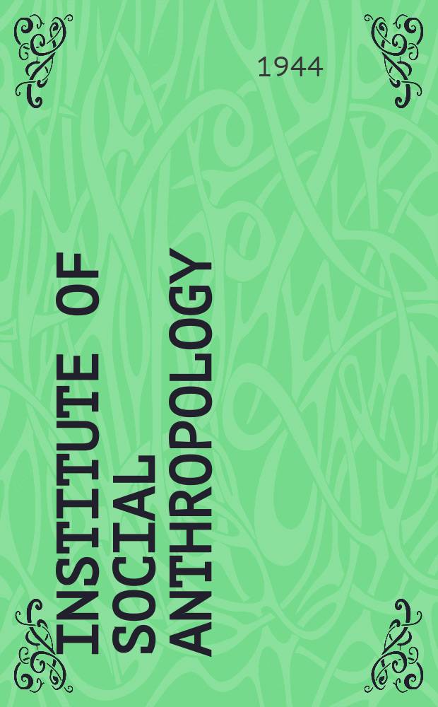 Institute of social anthropology : Publication. №1 : Houses and house use of the Sierra Tarascans