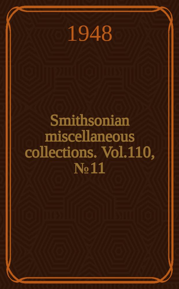 Smithsonian miscellaneous collections. Vol.110, №11 : The Smithsonian standard pybeliometry