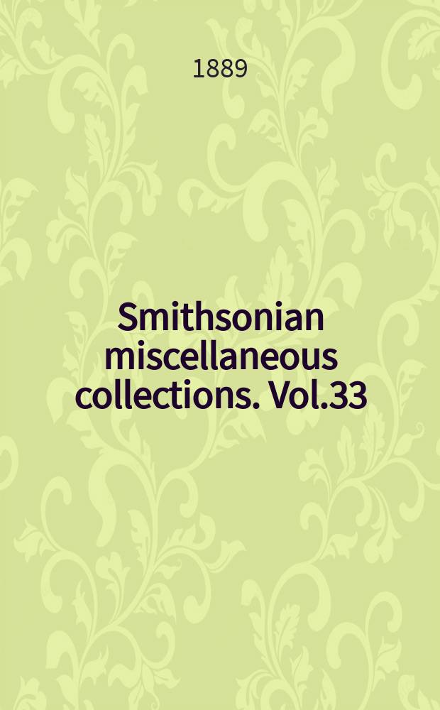 Smithsonian miscellaneous collections. Vol.33 : Bulletin of the Philosophical society of Washington