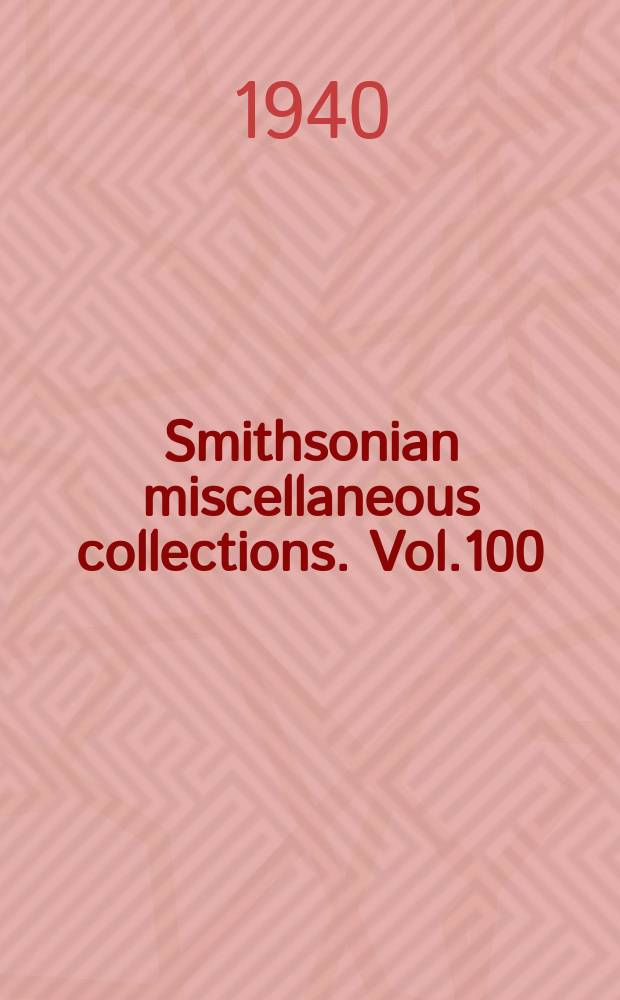 Smithsonian miscellaneous collections. Vol.100 : Essays in historical anthropology of North America