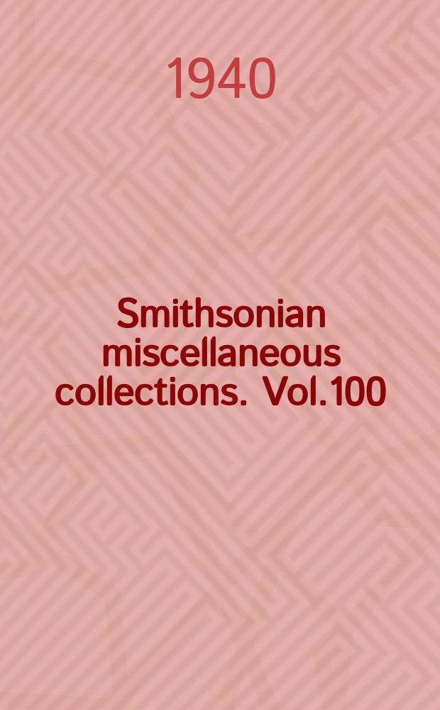 Smithsonian miscellaneous collections. Vol.100 : Essays in historical anthropology of North America