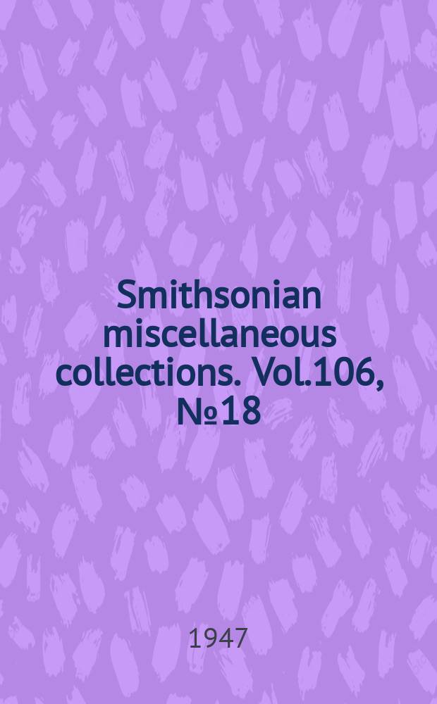Smithsonian miscellaneous collections. Vol.106, №18 : On the evolutionary significance of the pygnoconida