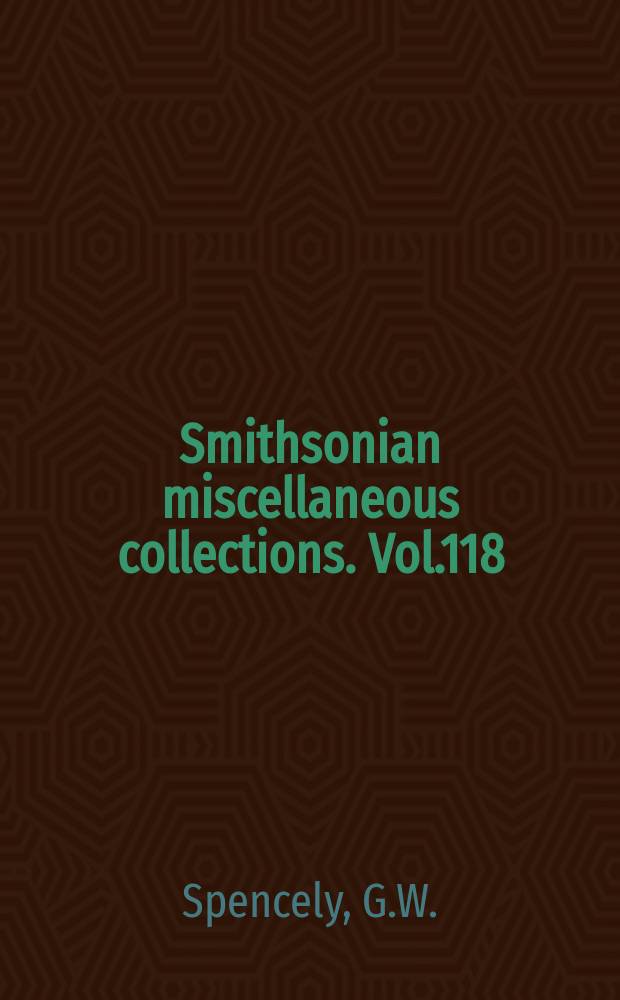 Smithsonian miscellaneous collections. Vol.118 : Smithsonian logarithmic tables to base a and base 10