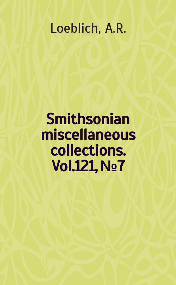 Smithsonian miscellaneous collections. Vol.121, №7 : Studies of Arctic foraminifera