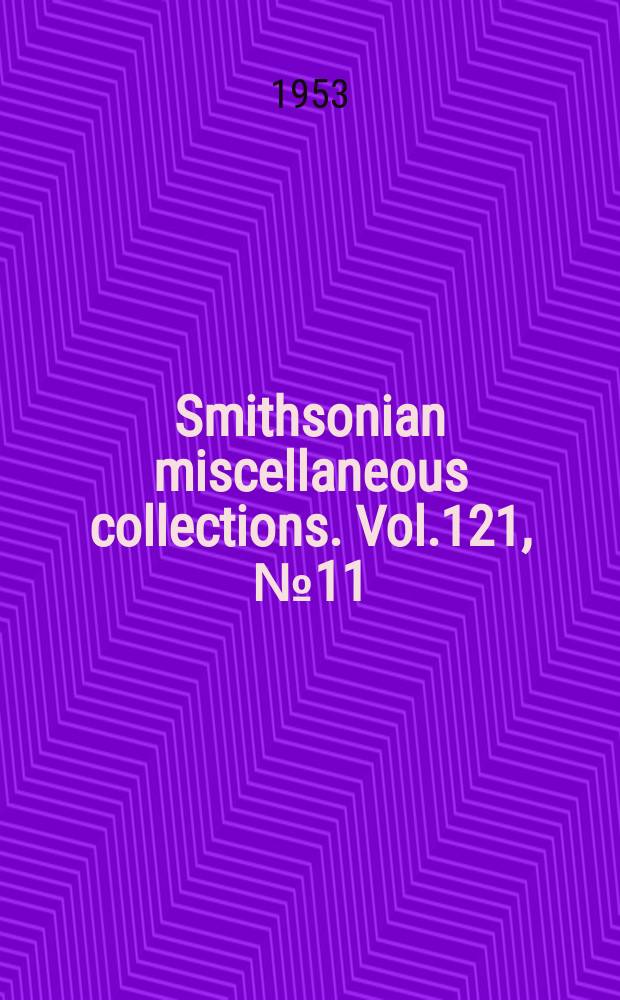 Smithsonian miscellaneous collections. Vol.121, №11 : Geological background of the Iyatayet archeological site Cape Denbigh, Alaska