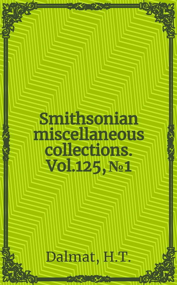 Smithsonian miscellaneous collections. Vol.125, №1 : The black flies (Diptera, Simuliidae) of Guatemale and their role as vectors of onchocerciasis