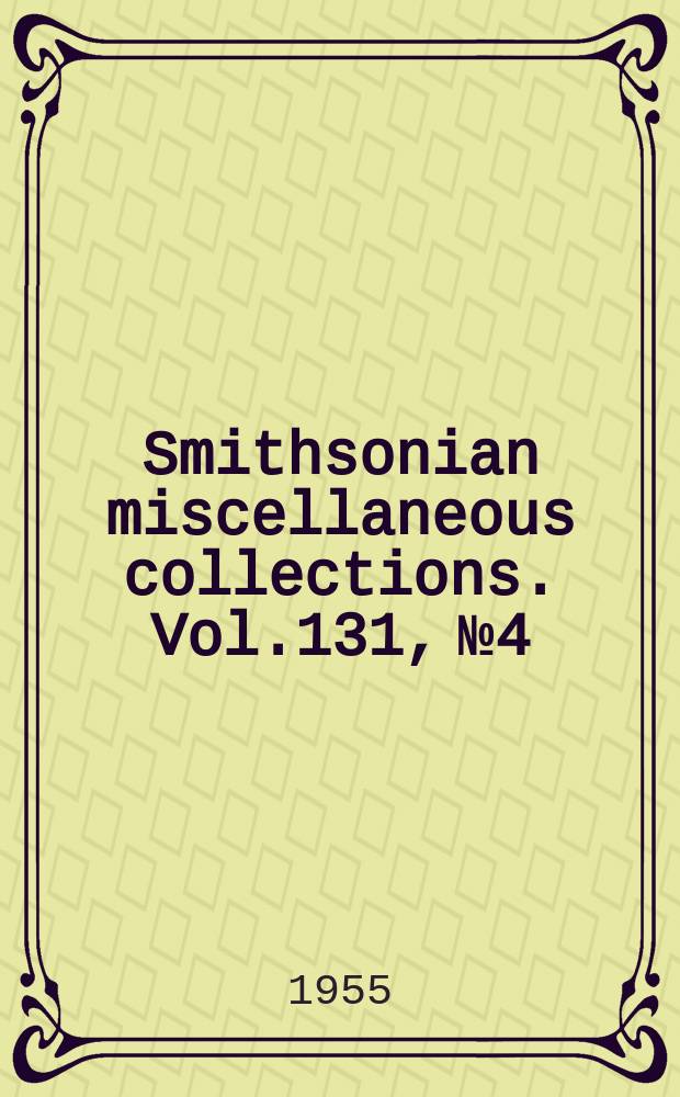 Smithsonian miscellaneous collections. Vol.131, №4 : New Cretaceous brachiopoda from Arizona