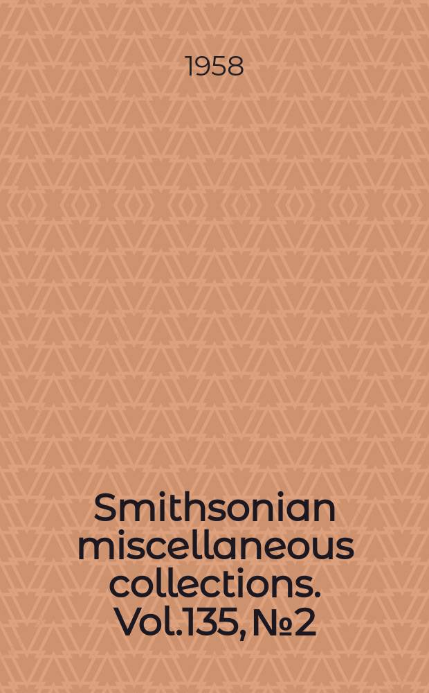 Smithsonian miscellaneous collections. Vol.135, №2 : Morphology and taxonomy of the forminiteral genus Pararotalia Le Calvez, 1949