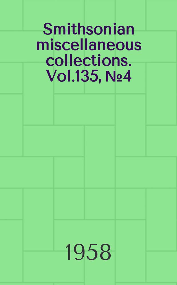 Smithsonian miscellaneous collections. Vol.135, №4 : A New theory on Colombus's voyage through the Bahamas