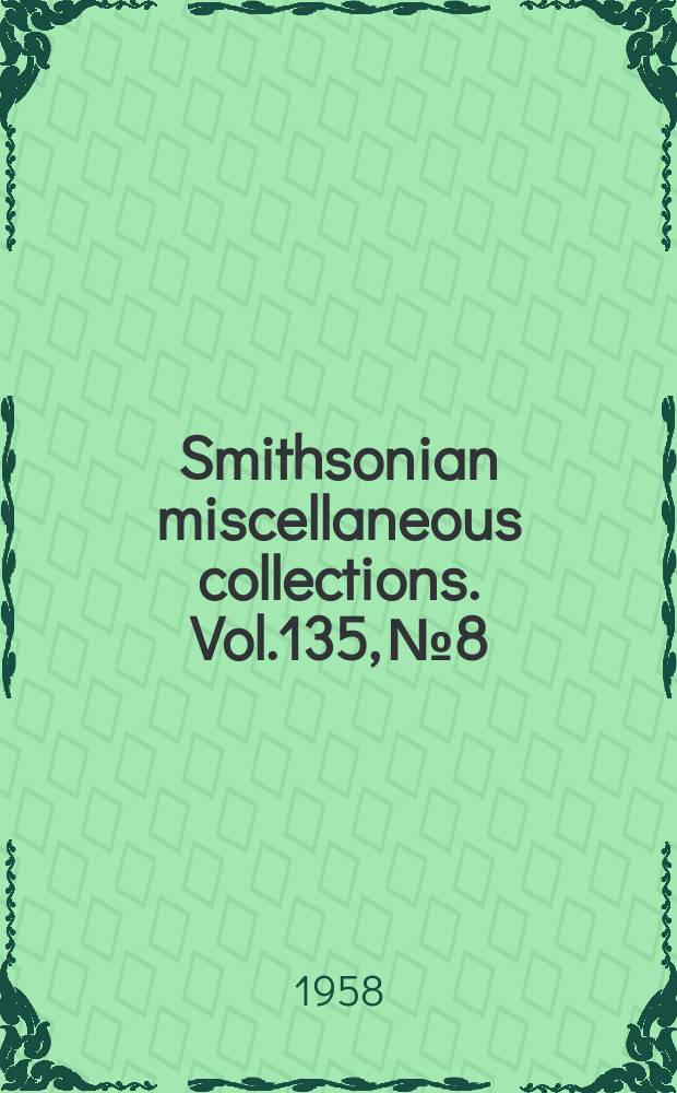 Smithsonian miscellaneous collections. Vol.135, №8 : Miscellaneous notes on fossil birds
