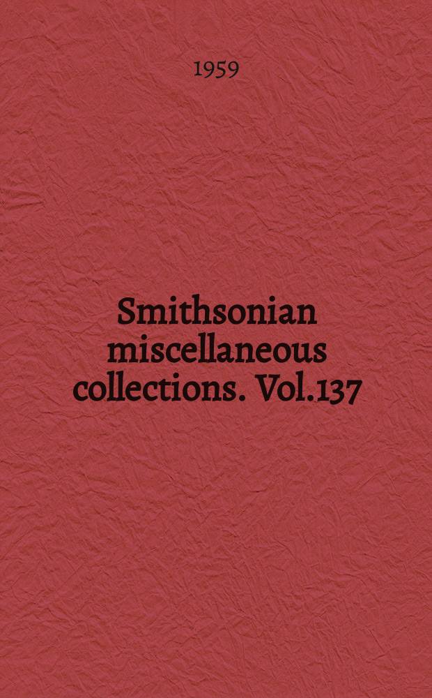 Smithsonian miscellaneous collections. Vol.137 : Studies in invertebrate morphology