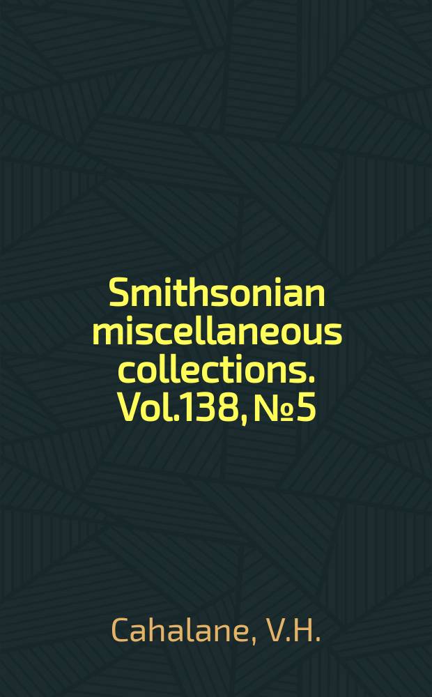 Smithsonian miscellaneous collections. Vol.138, №5 : A biological survey of Katmainational monument