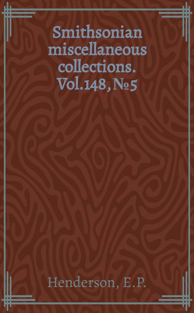 Smithsonian miscellaneous collections. Vol.148, №5 : Hexahedrites