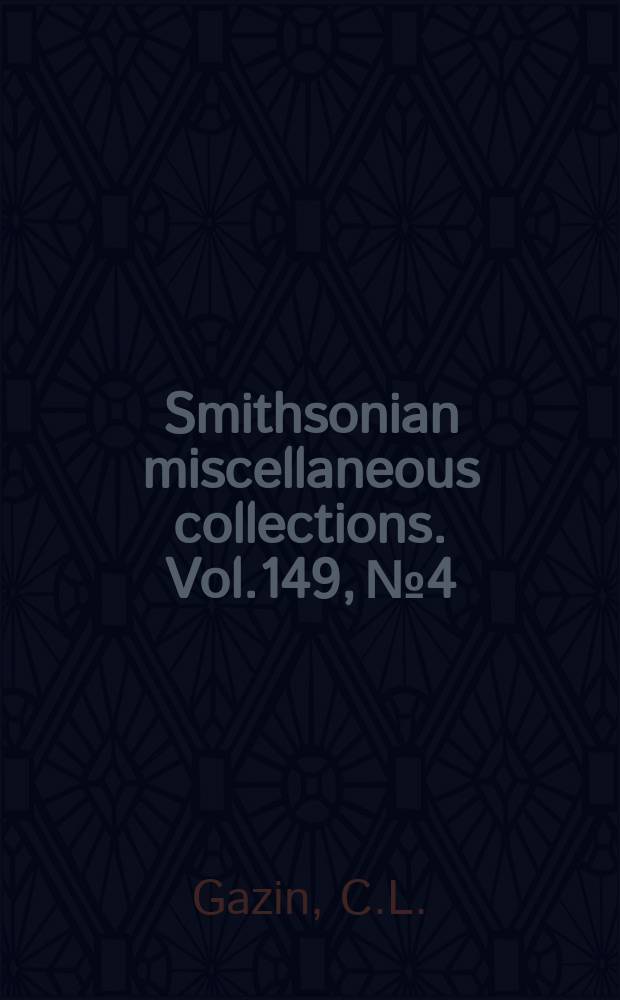 Smithsonian miscellaneous collections. Vol.149, №4 : An endocrinial cast of the Bridger middle Eocene primate, Smilodectes gracilis