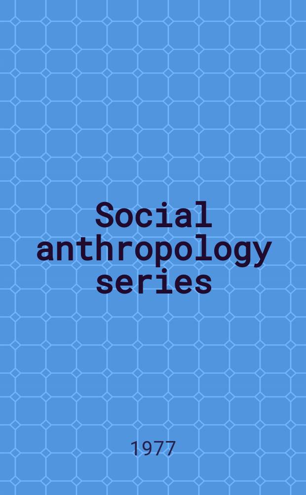 Social anthropology series