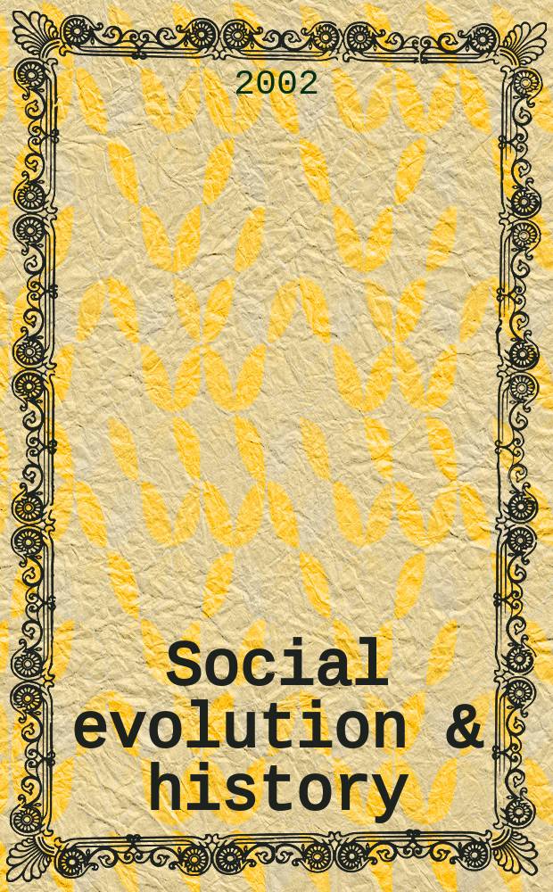 Social evolution & history : Studies in the evolution of human soc