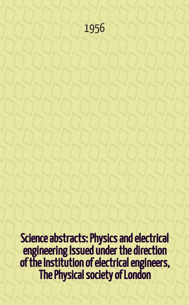 Science abstracts : Physics and electrical engineering Issued under the direction of the Institution of electrical engineers, The Physical society of London. Vol.59, №700