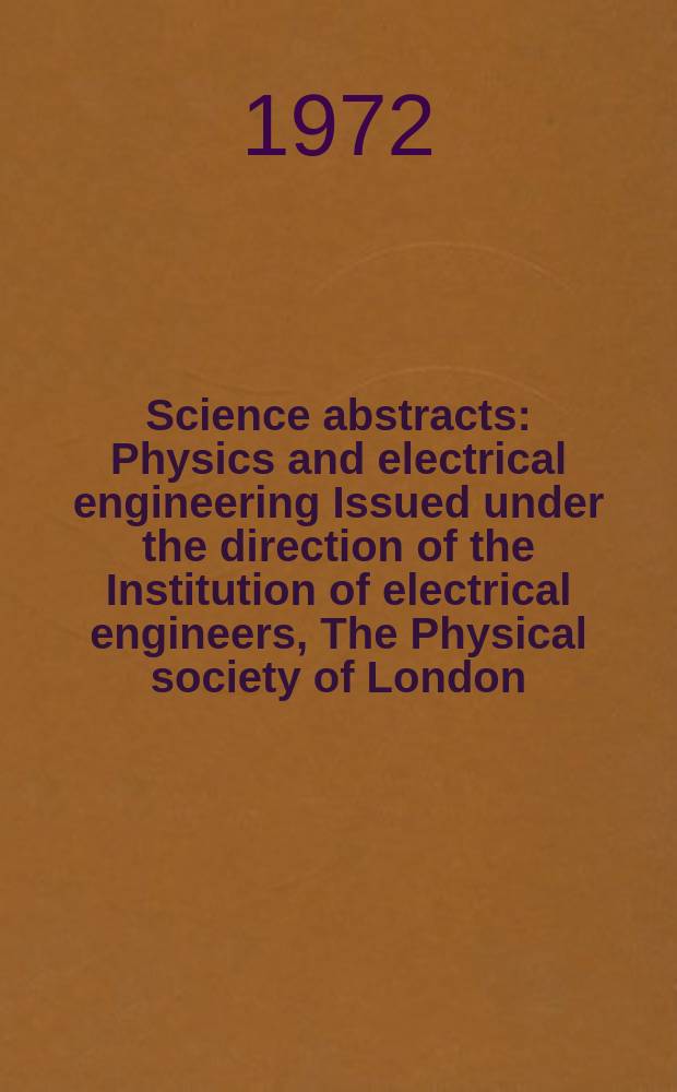 Science abstracts : Physics and electrical engineering Issued under the direction of the Institution of electrical engineers, The Physical society of London. Vol.75, №952