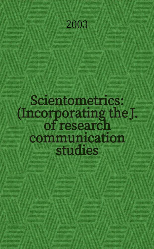 Scientometrics : (Incorporating the J. of research communication studies) An intern. j. for all quantitative aspects of the science of science, communication in science and science policy. Vol.57, №2 : International conference on science and technology indicators (7; 2002; Karlsruhe)