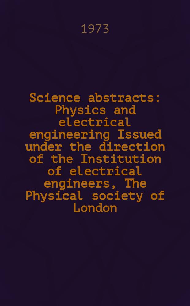 Science abstracts : Physics and electrical engineering Issued under the direction of the Institution of electrical engineers, The Physical society of London. Vol.76, Subject index