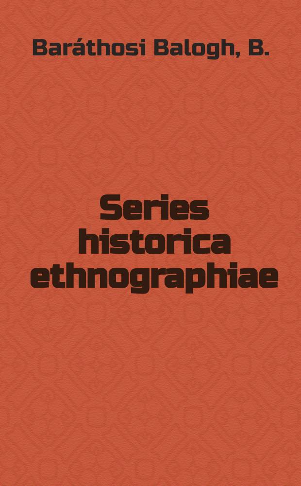 Series historica ethnographiae : A Néprajzi múzeum tudománytörténeti kiadványsorozata. 9 : Távoli utakon