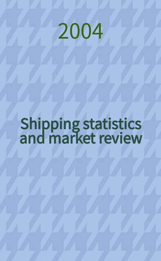 Shipping statistics and market review : (SSMR). Vol.48, №7