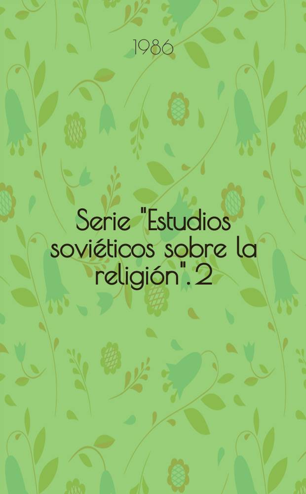 Serie "Estudios soviéticos sobre la religión". 2 : La religión en la URSS