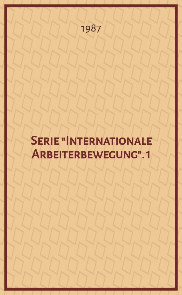 Serie "Internationale Arbeiterbewegung". 1 : (Soziale Bewegungen der Gegenwart)