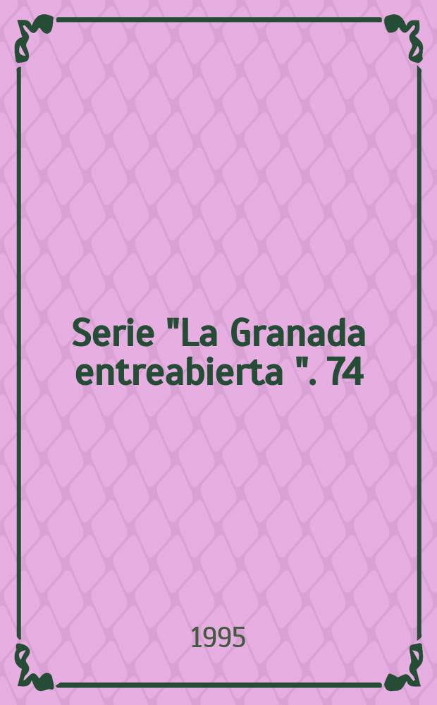Serie "La Granada entreabierta ". 74 : Mil y una notas