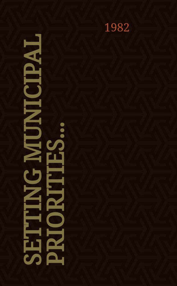 Setting municipal priorities ...