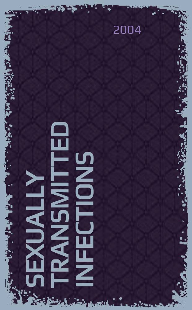 Sexually transmitted infections : Formerly Genitourinary medicine The j. of sexual health & HIV. Vol.80, №3