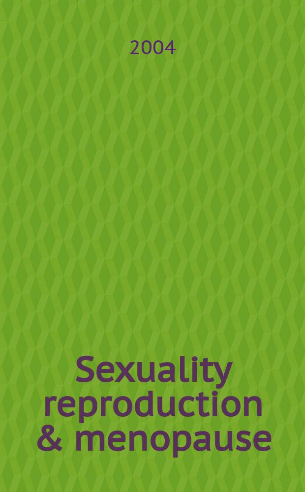 Sexuality reproduction & menopause : A publ. of the Amer. soc. for reproductive medicine Suppl. to Fertility a. sterility. Vol.2, №3