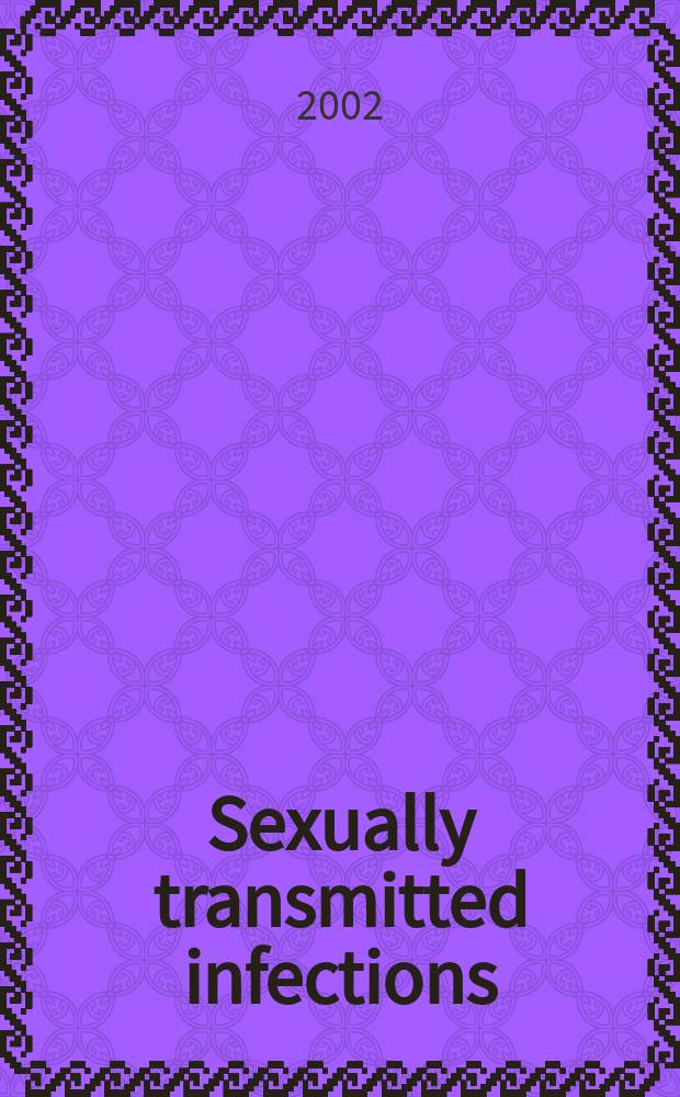 Sexually transmitted infections : Formerly Genitourinary medicine The j. of sexual health & HIV. Vol.78, №3