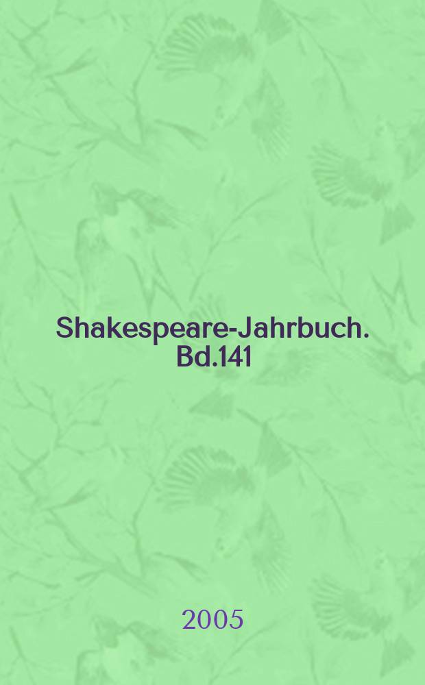 Shakespeare-Jahrbuch. Bd.141