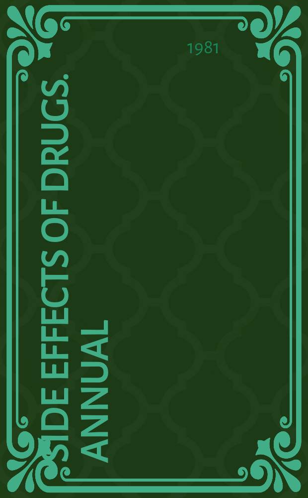 Side effects of drugs. annual : A worldwide yearly survey of new data a trends