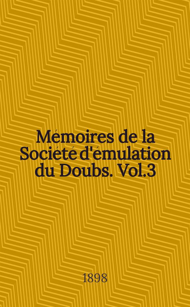 Mémoires de la Société d'émulation du Doubs. Vol.3