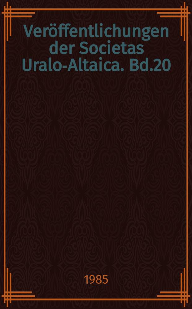 Veröffentlichungen der Societas Uralo-Altaica. Bd.20 : Dialectologia Uralica