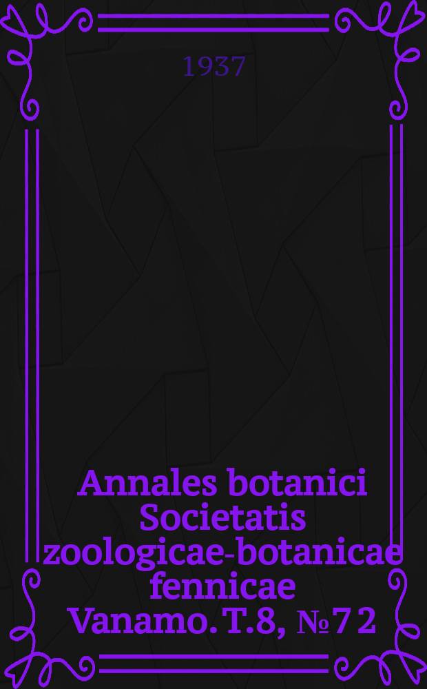 Annales botanici Societatis zoologicae-botanicae fennicae Vanamo. T.8, №7[2] : Die rezente Eunotienflora Finnlands. Einige neue Diatomeen aus Finnland und Estland