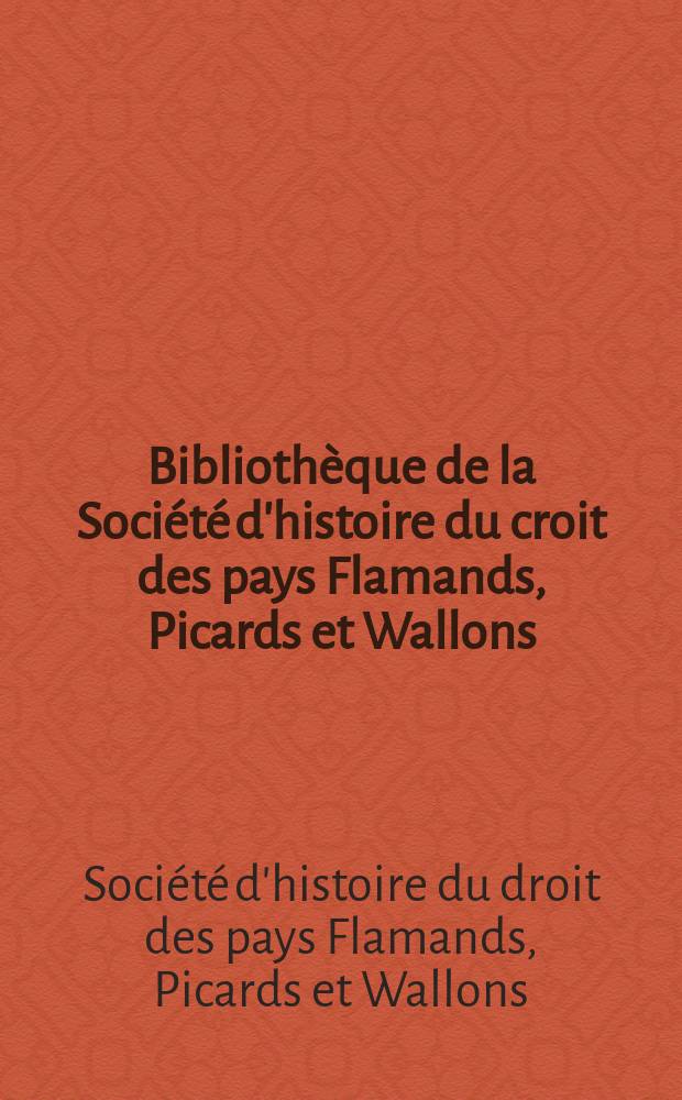 Bibliothèque de la Société d'histoire du croit des pays Flamands, Picards et Wallons