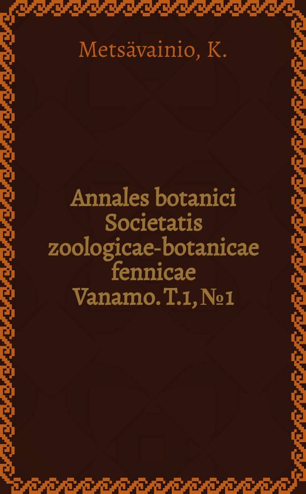 Annales botanici Societatis zoologicae-botanicae fennicae Vanamo. T.1, №1 : Untersuchungen über das Wurzelsystem der Moorpflanzen
