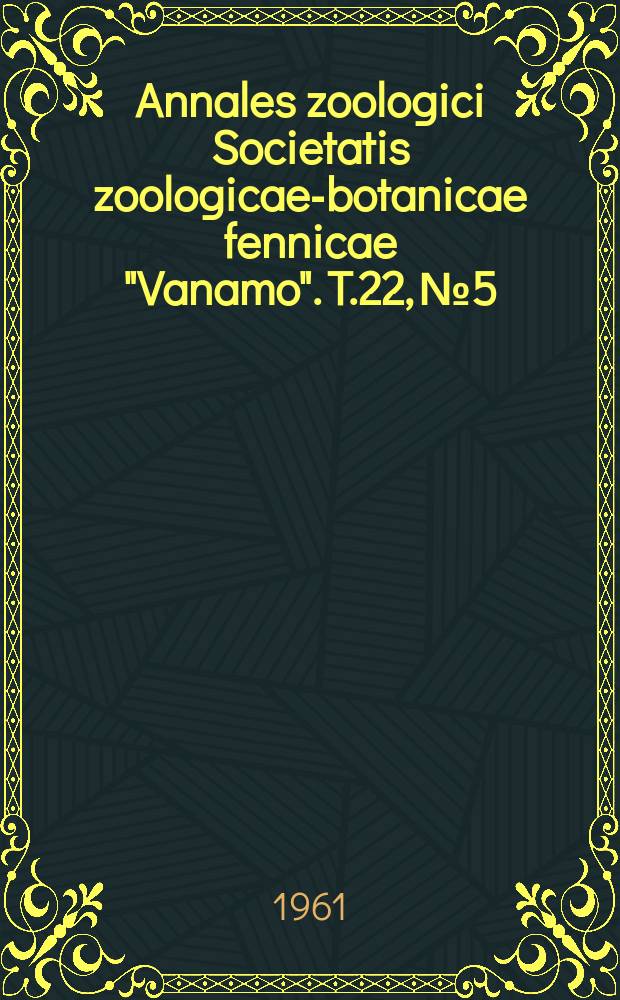 Annales zoologici Societatis zoologicae-botanicae fennicae "Vanamo". T.22, №5 : Die Molluskenfauna des Brackwassergebietes bei Tvärminne, Südwestfinnland