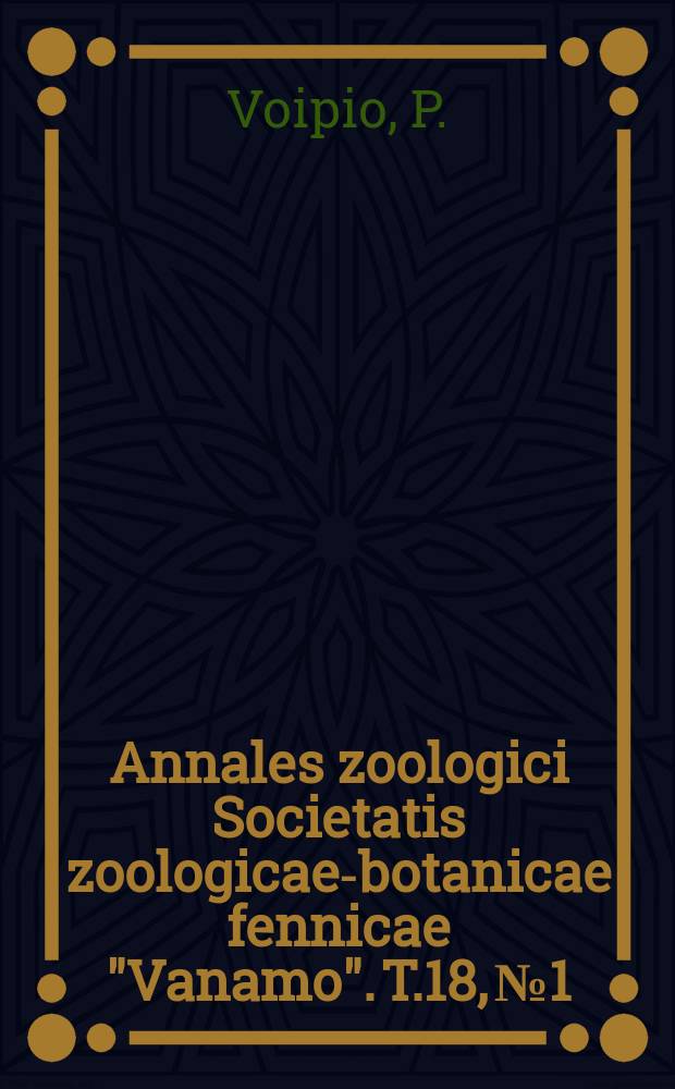 Annales zoologici Societatis zoologicae-botanicae fennicae "Vanamo". T.18, №1 : Zur Verbreitungsdynamik von Charadrius dubius Scop in Binnenfinnland, besonders am Saimaasee