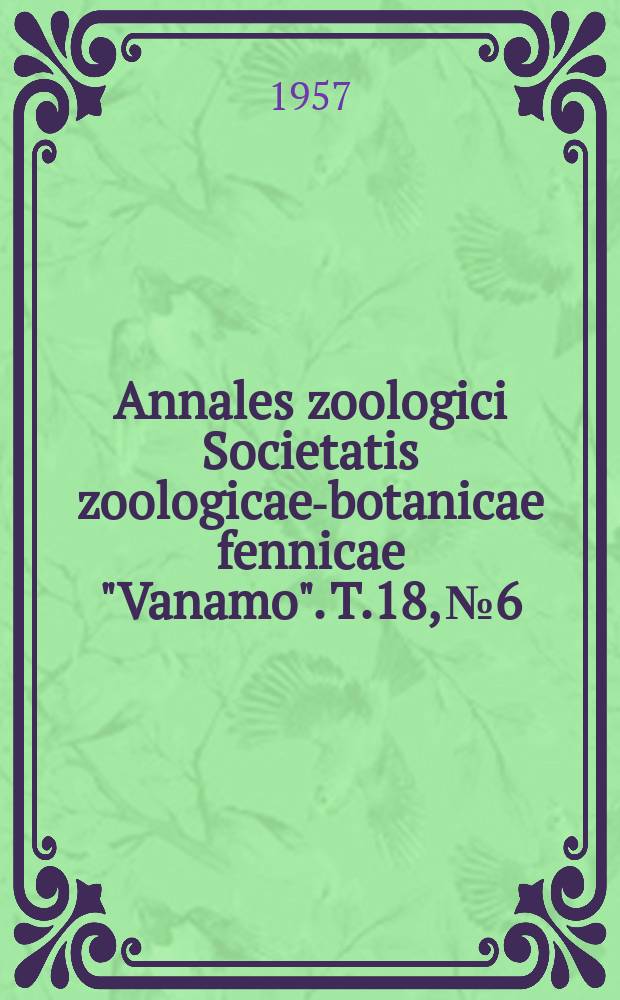 Annales zoologici Societatis zoologicae-botanicae fennicae "Vanamo". T.18, №6 : Die Vogelfauna des äusseren Schärenhofes im östlichen Teil des Finnischen Meerbusens
