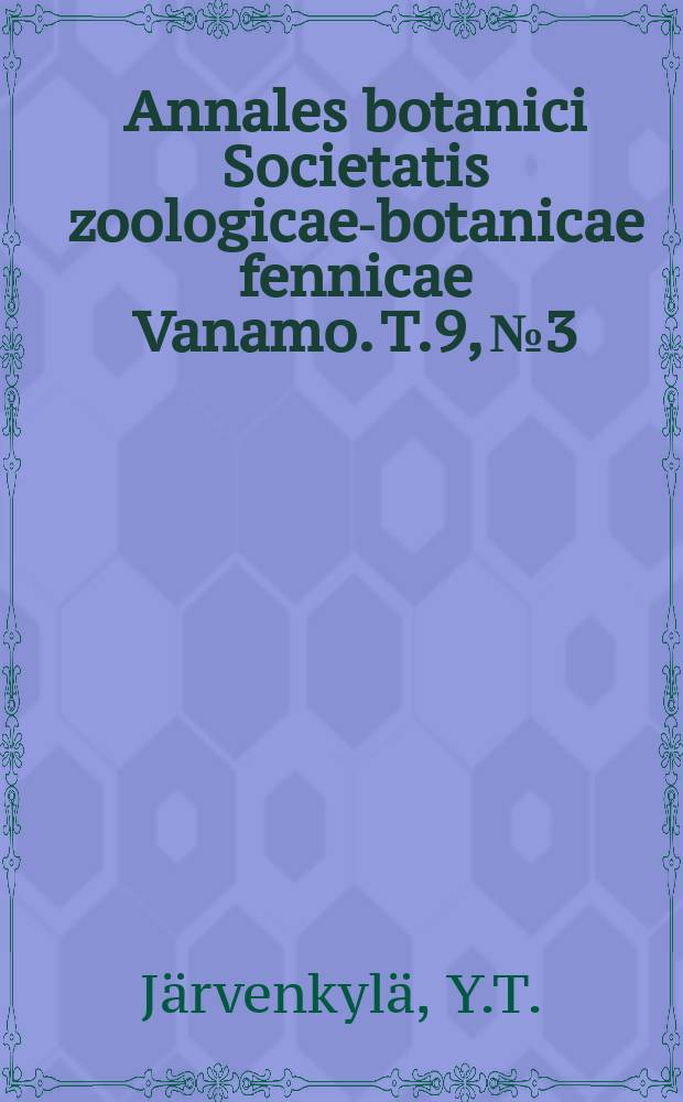 Annales botanici Societatis zoologicae-botanicae fennicae Vanamo. T.9, №3 : Über den Einfluss des Lichtes auf die Permeabilität pflanzlicher Protoplasten