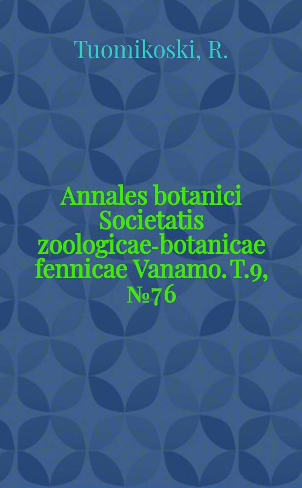 Annales botanici Societatis zoologicae-botanicae fennicae Vanamo. T.9, №7[6] : Vorläufige Mitteilung über die Revision des Calliergon giganteum. Materials sowie einiger Plagiothecium - Arten im Herbarium Musei Fennici