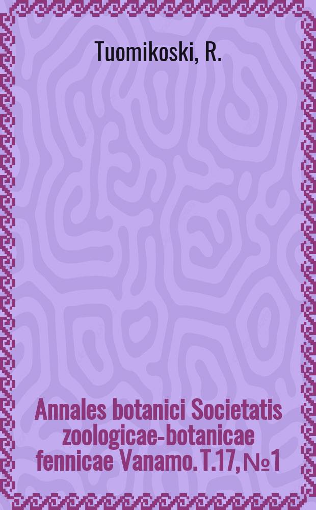 Annales botanici Societatis zoologicae-botanicae fennicae Vanamo. T.17, №1 : Untersuchungen über die Untervegetation der Bruchmoore in Ostfinnland