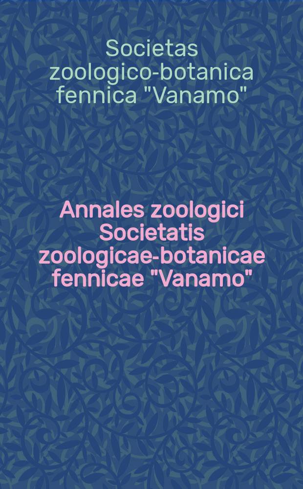Annales zoologici Societatis zoologicae-botanicae fennicae "Vanamo"